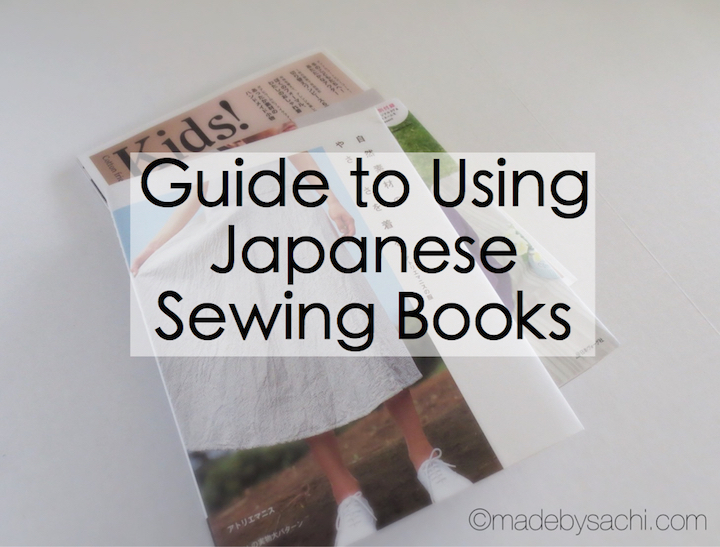 Guide to Using Japanese Sewing Books - madebysachi